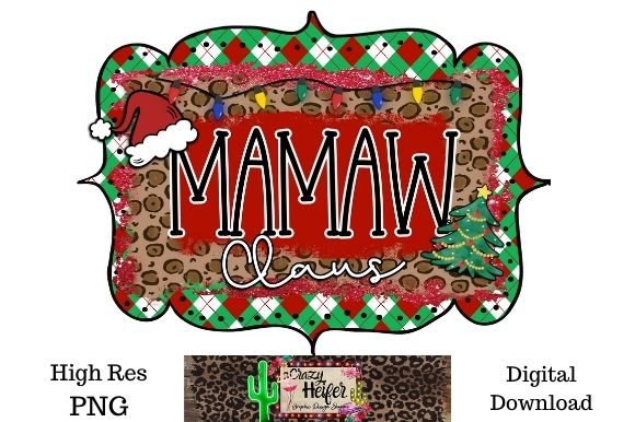 Mamaw Claus Christmas Dye Sublimation Illustrations